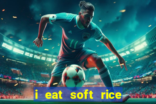 i eat soft rice in another world pt br cap 1